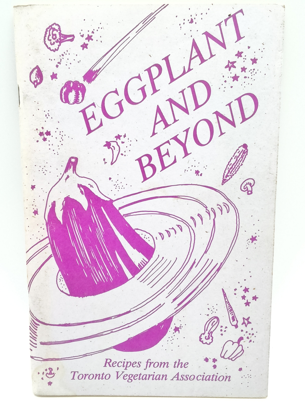 Rare "Eggplant and Beyond", 1982 Vegan Cookbook - Toronto Vegetarian Association